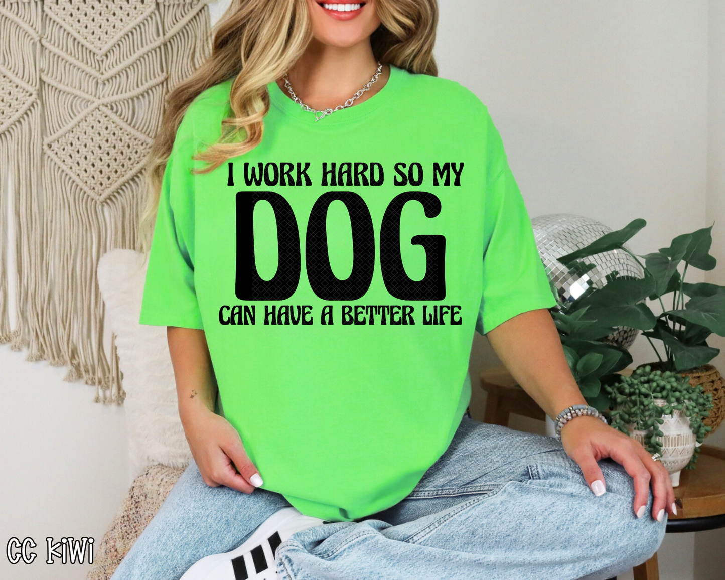 I Work Hard So My Dog Can Have A Better Life retro DTF TRANSFER