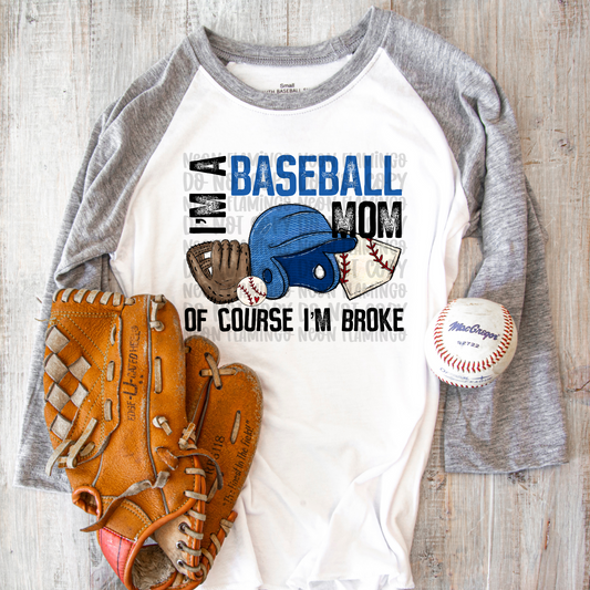I'm A Baseball Mom Of Course I'm Broke