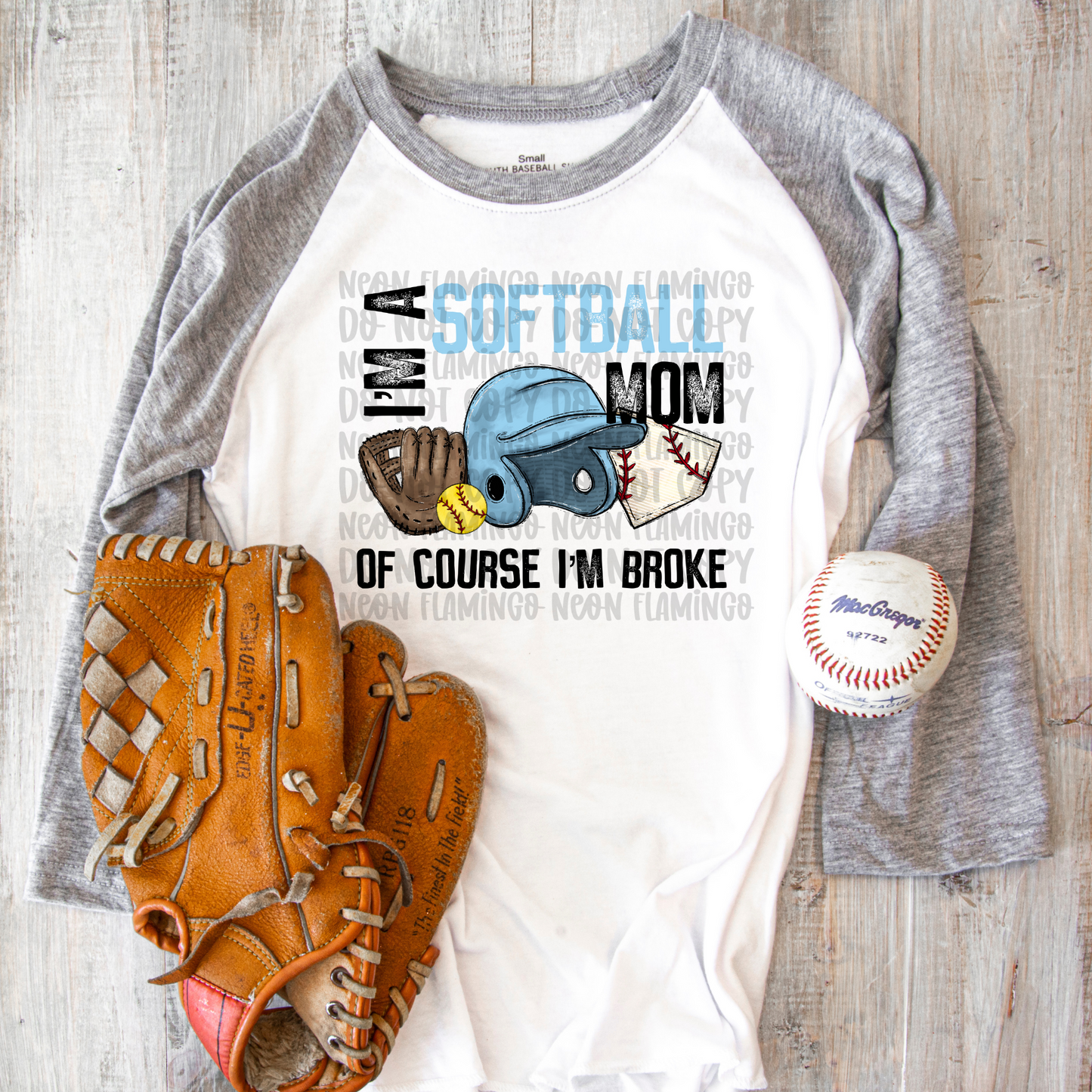 I'm A Softball Mom Of Course I'm Broke