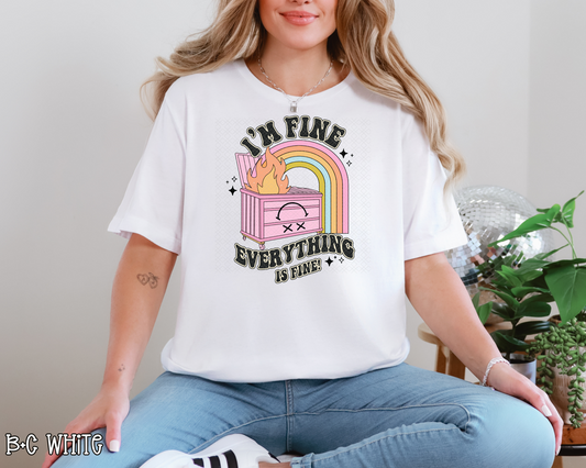I'm Fine Everything's Fine Rainbow Dumpster DTF TRANSFER