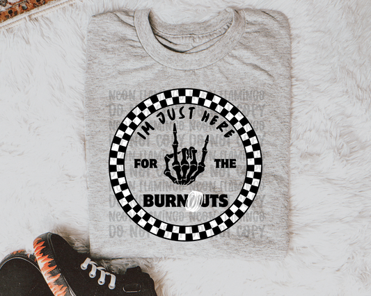 I'm Just Here for the Burnouts