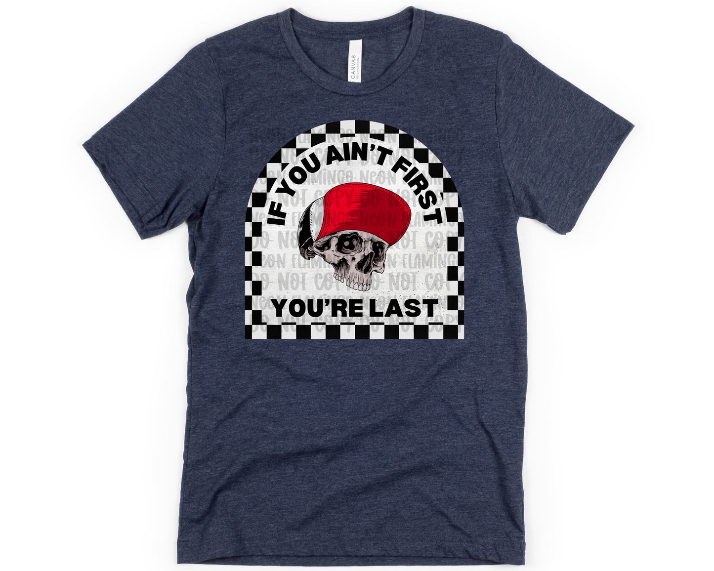 If You Ain't First You're Last skellie