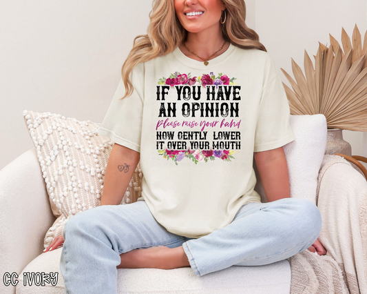 If You Have An Opinion Floral DTF TRANSFER