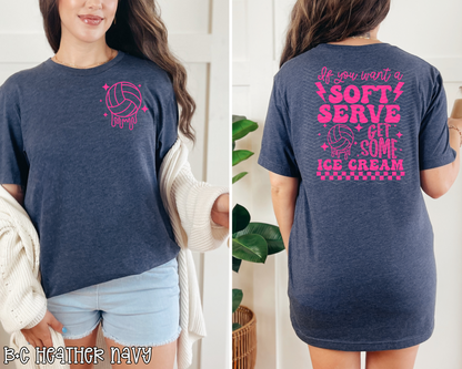 If You Want Soft Serve Volleyball | 4 Colors | DTF TRANSFER