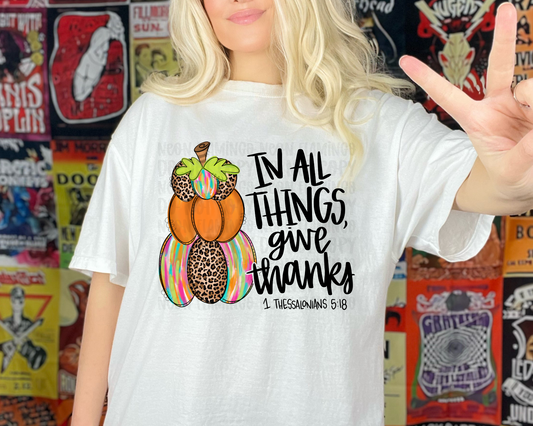 In All Things Give Thanks