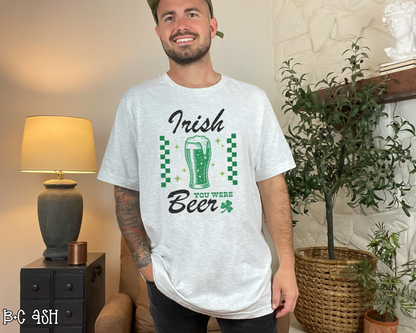 Irish You Were Beer DTF TRANSFER