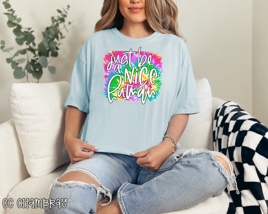 Just Be A Nice Human Tie-Dye DTF TRANSFER