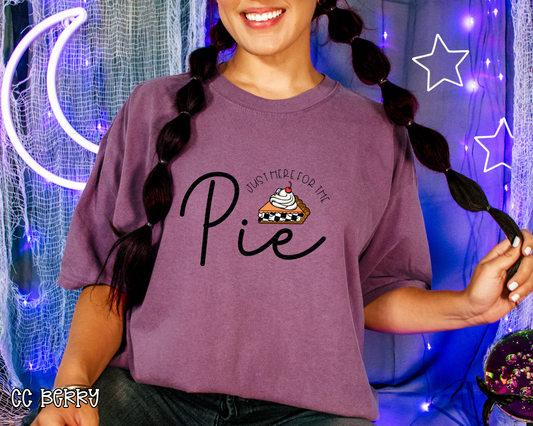 Just Here For The Pie DTF TRANSFER