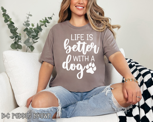 Life Is Better With Dogs