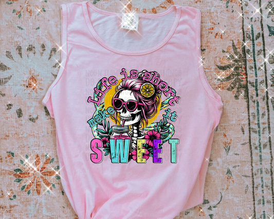 Life is Short, Make It Sweet