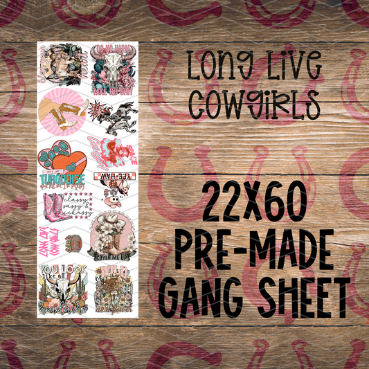 Long Live Cowgirls Western Pre-Made Gang Sheet - 22x60