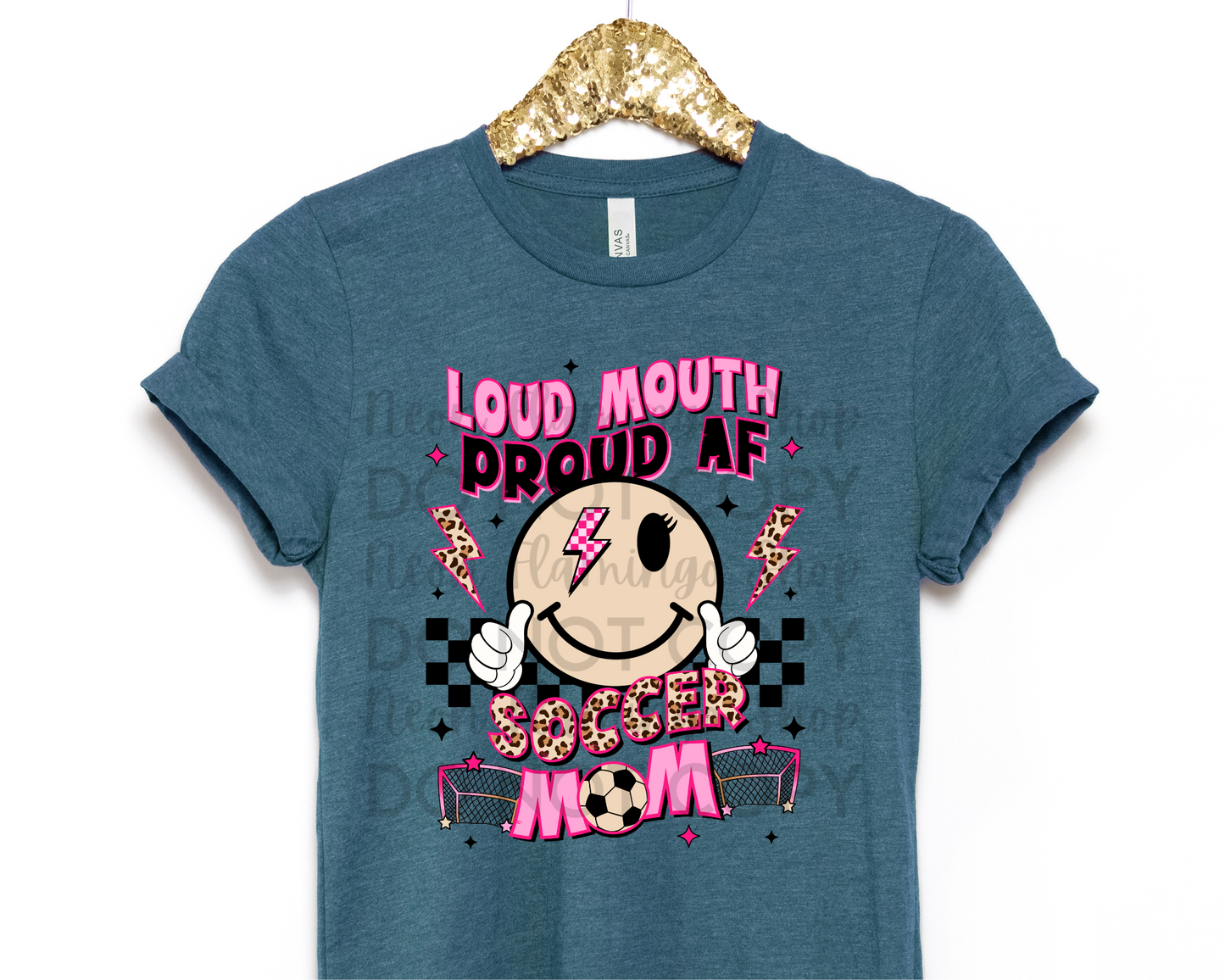 Loud Mouth Proud AF Soccer Mom DTF TRANSFER
