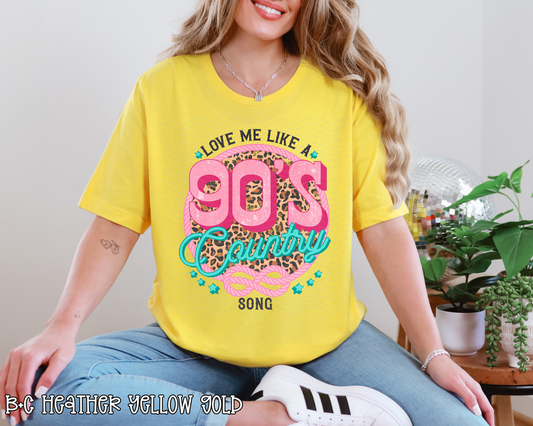 Love Me Like A 90's Country Song DTF TRANSFER