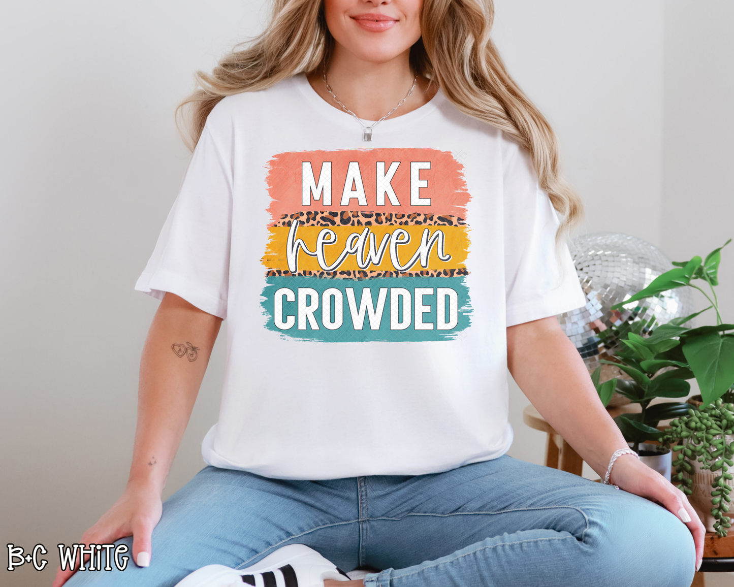 Make Heaven Crowded brushstrokes DTF TRANSFER