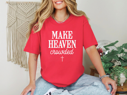 Make Heaven Crowded DTF TRANSFER