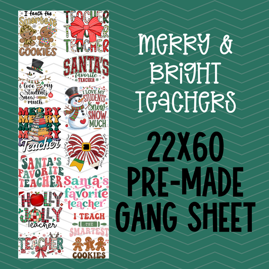 Merry & Bright Teacher Pre-Made Gang Sheet - 22x60