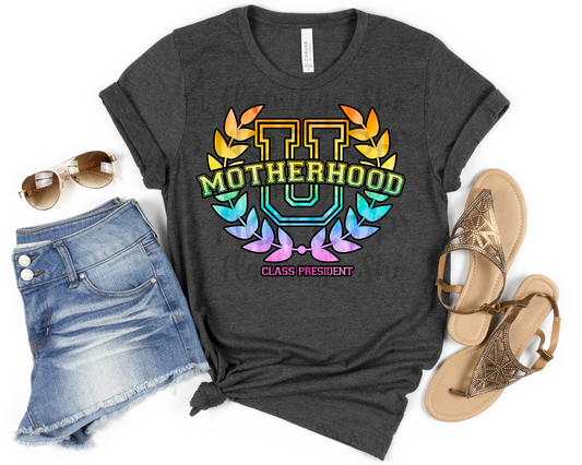 Motherhood University Class President | Multiple Colors | DTF TRANSFER