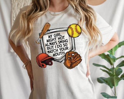 My Girl Might Not Always Swing But I Do So Watch Your Mouth