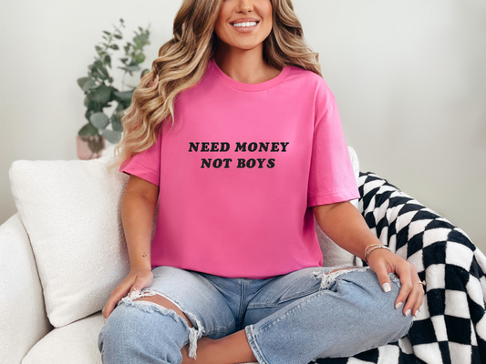 Need Money Not Boys DTF TRANSFER