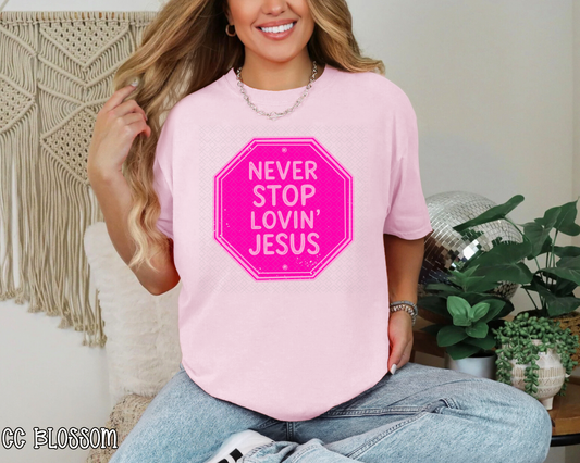 Never Stop Lovin' Jesus