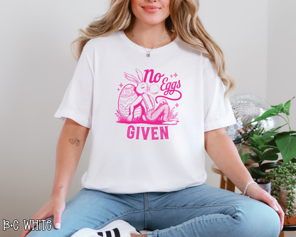 No Eggs Given DTF TRANSFER