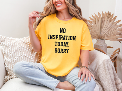 No Inspiration Today Sorry Black DTF TRANSFER