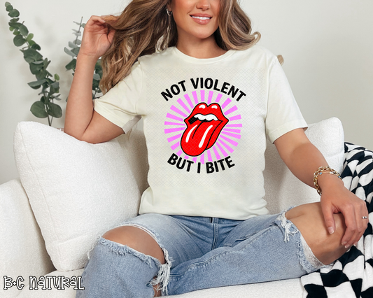 Not Violent But I Bite