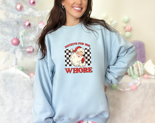 Nothing For You Whore DTF TRANSFER