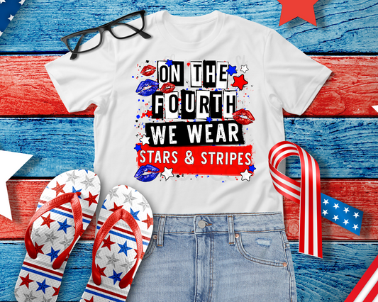 On The Fourth We Wear Stars & Stripes DTF TRANSFER