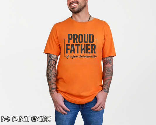 Proud Father of a Few Dumbass Kids DTF TRANSFER