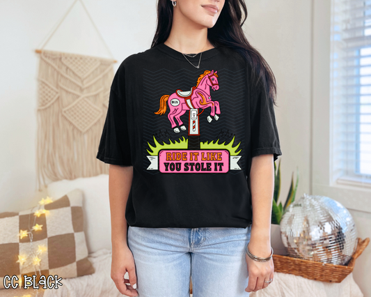 Ride It Like You Stole It DTF TRANSFER