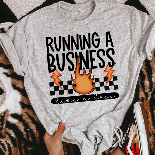 Running A Business Like A Boss DTF TRANSFER