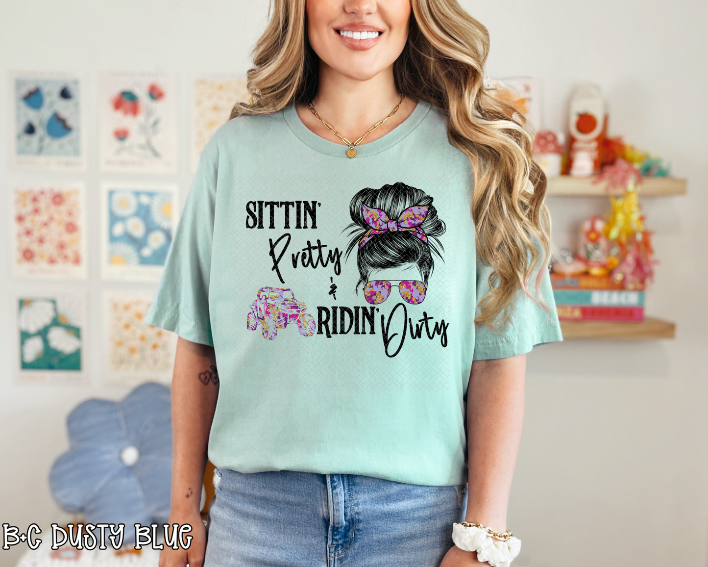 Sittin' Pretty & Ridin' Dirty DTF TRANSFER