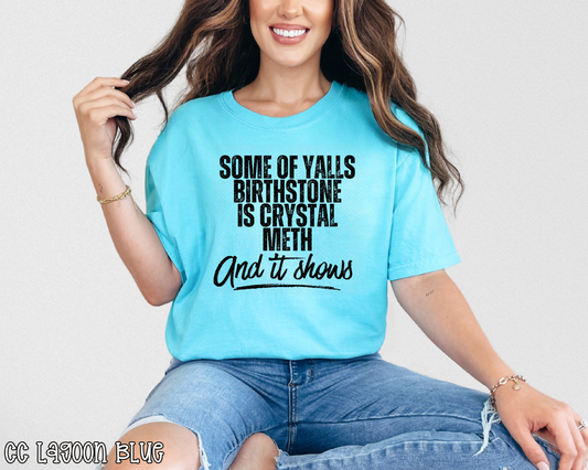 Some Of Y'all's Birthstone Is Crystal Meth And It Shows