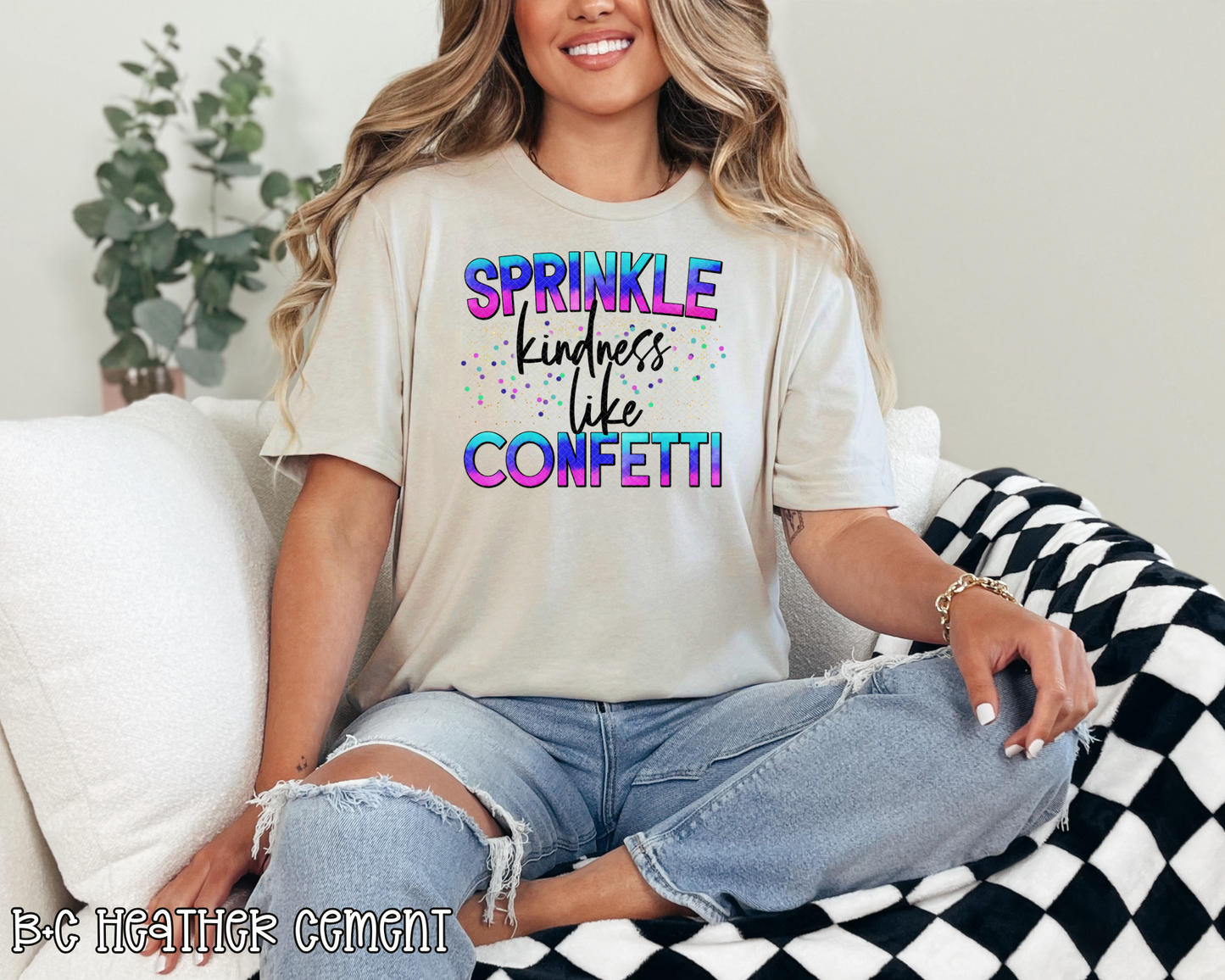 Sprinkle Kindess Like Confetti DTF TRANSFER