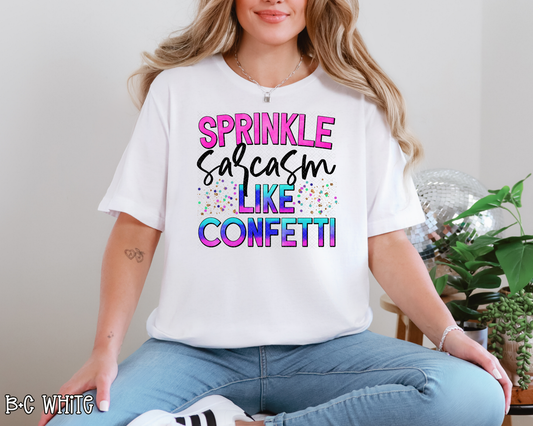Sprinkle Sarcasm Like Confetti DTF TRANSFER