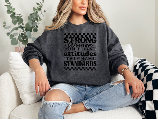 Strong Women Don t Have Attitudes THey Have Standards DTF TRANSFER