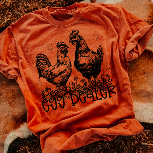 Support Your Local Egg Dealer DTF TRANSFER