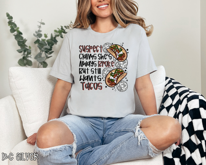 Suspect Claims She's Always Broke but Still Wants Tacos