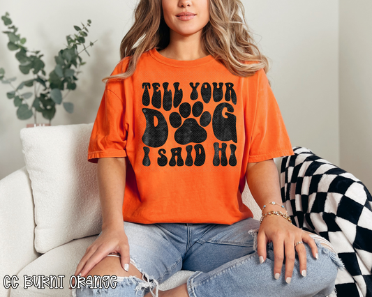 Tell Your Dog I Said Hi