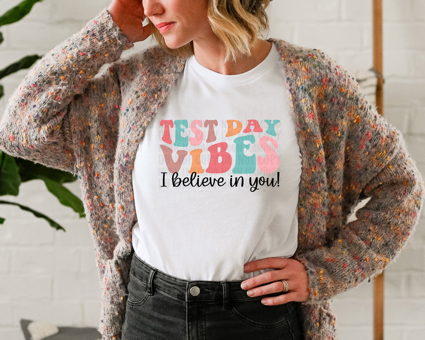 Test Day Vibes I Believe In You!