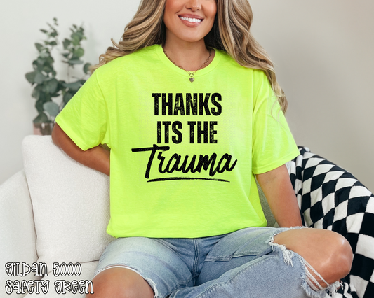 Thanks It's The Trauma