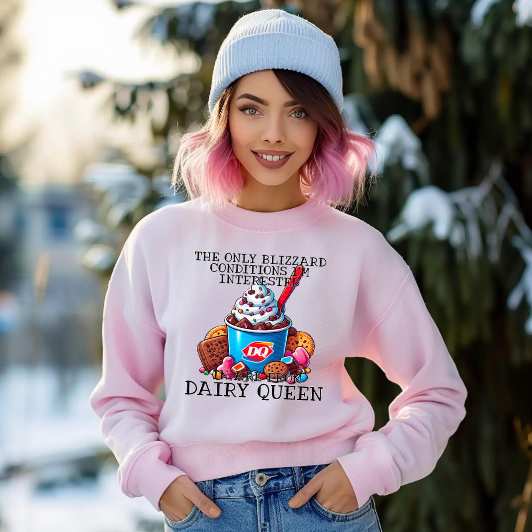 The Only Blizzard Conditions I'm Interested in Are From Dairy Queen
