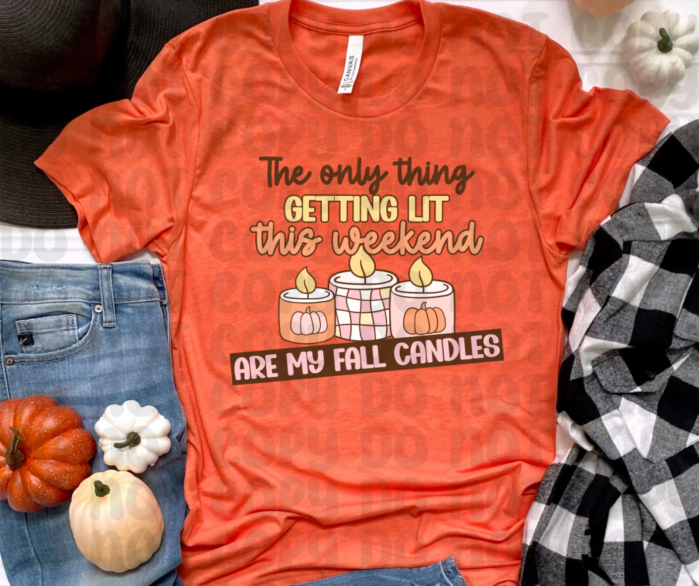 The Only Thing Getting Lit This Weekend Are My Fall Candles DTF TRANSFER