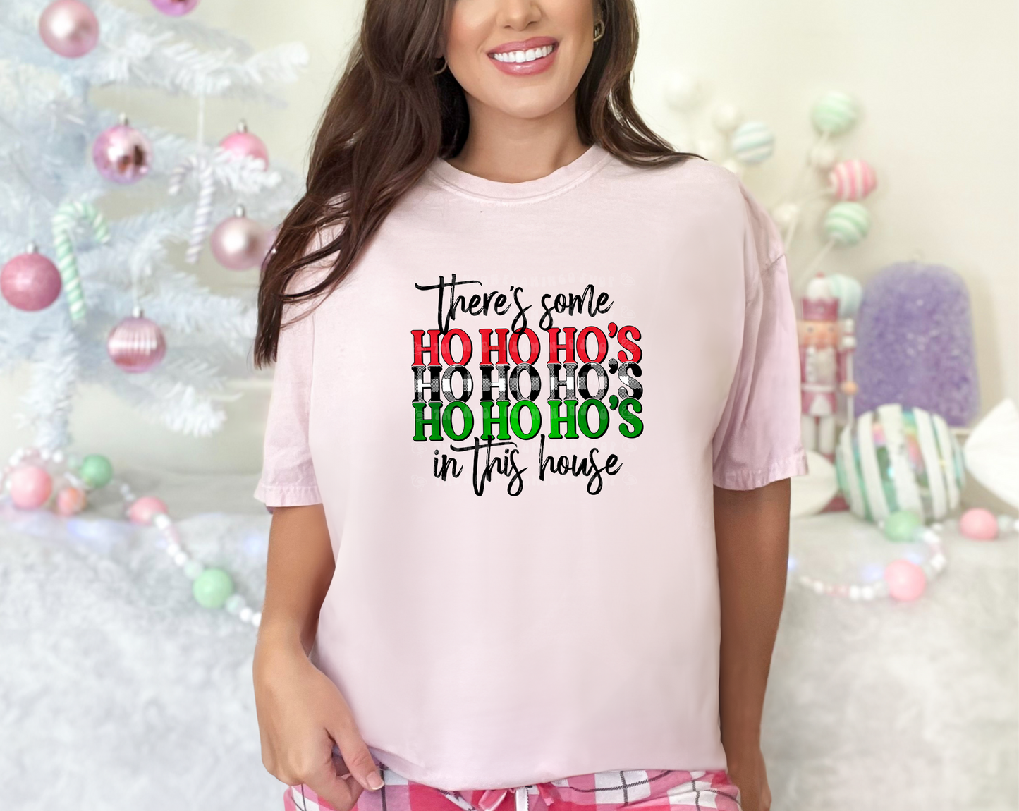 There's Some Ho Ho Ho's In This House Stacked DTF TRANSFER