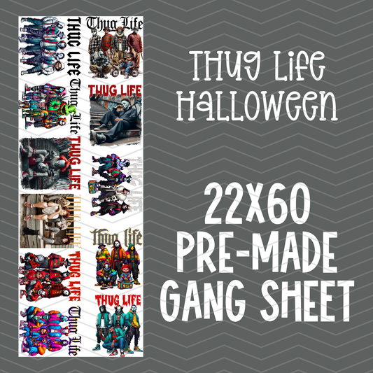 Thug Life Halloween Pre-Made Gang Sheet 22x60 DTF Transfers for Spooky Fun Graphics on Tees