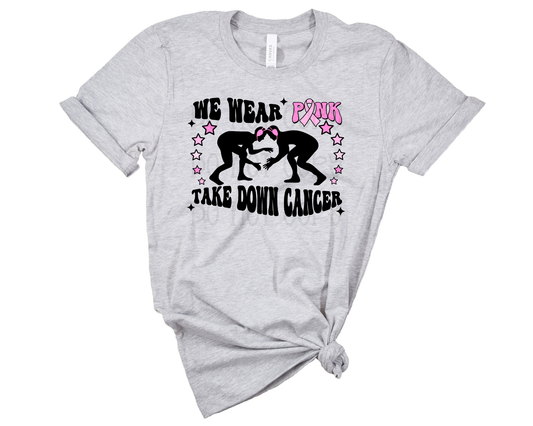 We Wear Pink Take Down Cancer