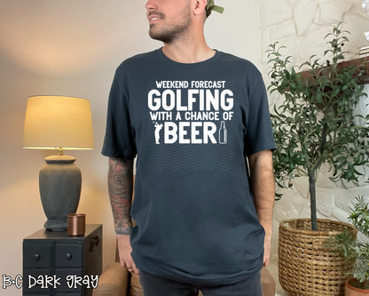 Weekend Forecast Golfing WIth A Chance of Beer | 4 Options | DTF TRANSFER