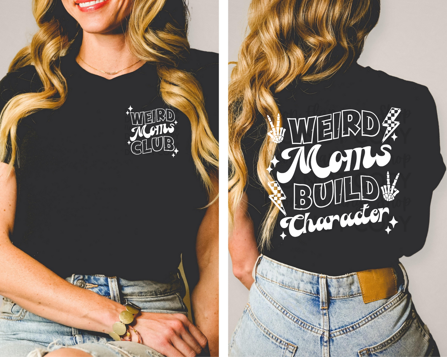 Weird Moms Build Character | Multiple Colors | DTF TRANSFER