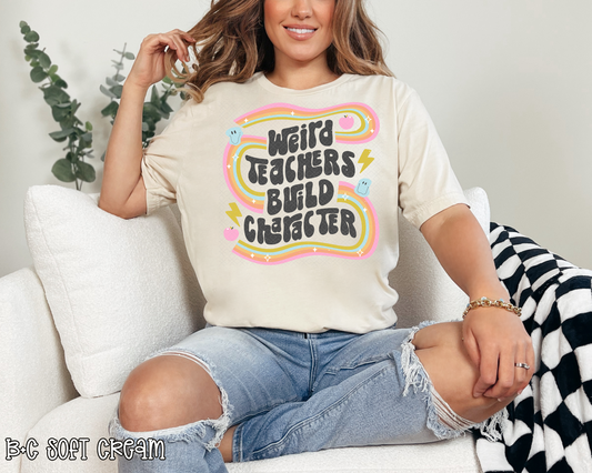 Weird Teachers Build Character DTF TRANSFER